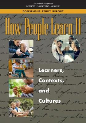 How People Learn II: Learners, Contexts, and Cultures Paperback National Academies Press