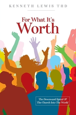 For What It's Worth Paperback Ark House Press