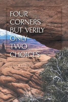 Four Corners but Verily Only Two Choices Paperback Trilogy Christian Publishing