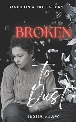 Broken to Dust Paperback Southern Women Publishing