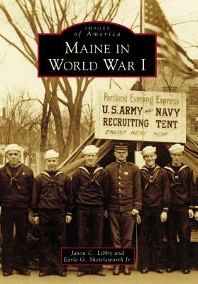 Maine in World War I Paperback Arcadia Publishing (SC)