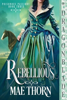 Rebellious Paperback Dragonblade Publishing, Inc.