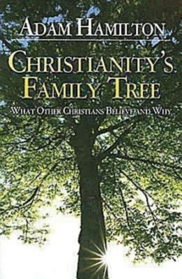 Christianity's Family Tree Participant's Guide: What Other Christians Believe and Why Paperback Abingdon Press
