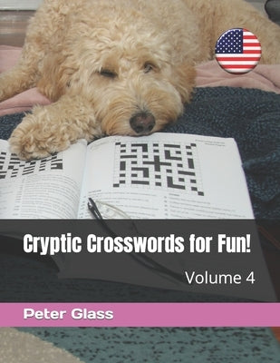Cryptic Crosswords for Fun, Volume 4! Paperback Independently Published