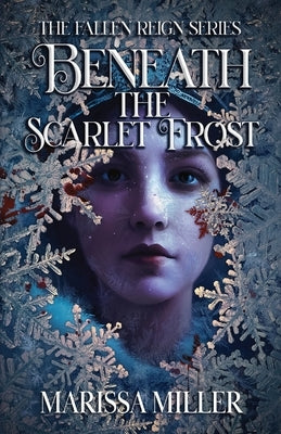 Beneath the Scarlet Frost Paperback Marissa Miller