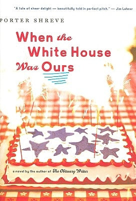 When the White House Was Ours Paperback Mariner Books