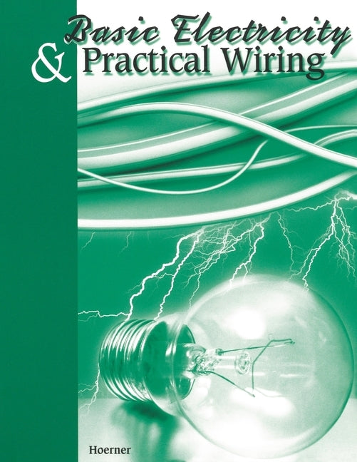 Basic Electricity & Practical Wiring Paperback Hobar Publications