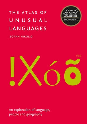 The Atlas of Unusual Languages: Discover Intriguing Linguistic Oddities and Language Islands Paperback Collins