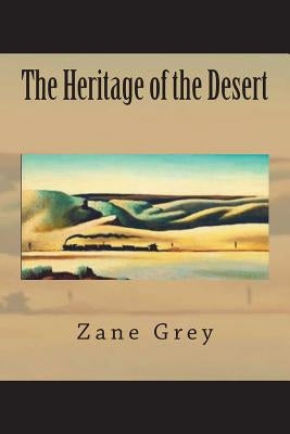 The Heritage of the Desert Paperback Createspace Independent Publishing Platform
