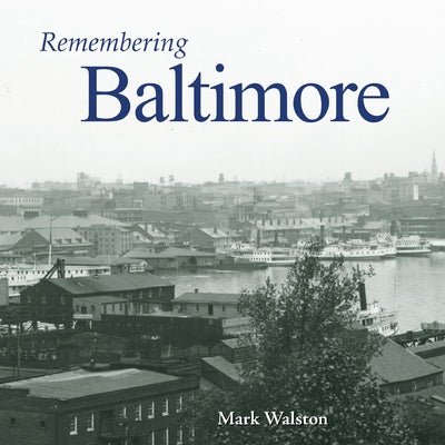 Remembering Baltimore Paperback Turner