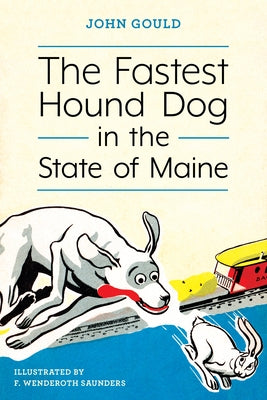 The Fastest Hound Dog in the State of Maine Paperback Down East Books