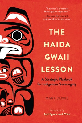 The Haida Gwaii Lesson: A Strategic Playbook for Indigenous Sovereignty Paperback Inkshares