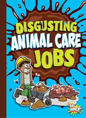 Disgusting Animal Care Jobs Paperback Black Rabbit Books