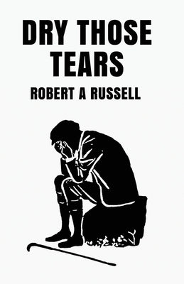 Dry Those Tears Paperback Lushena Books