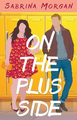 On The Plus Side Paperback Sabrina Morgan