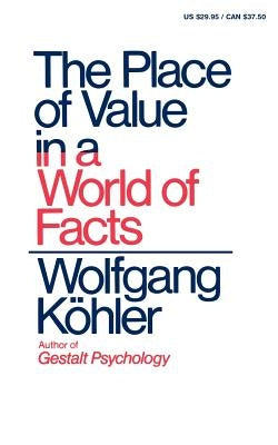 The Place of Value in a World of Facts Paperback Liveright Publishing Corporation