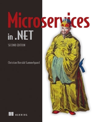Microservices in .Net, Second Edition Manning Publications