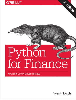 Python for Finance: Mastering Data-Driven Finance Paperback O'Reilly Media