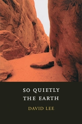 So Quietly the Earth Paperback Copper Canyon Press