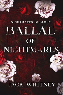 Ballad of Nightmares: First Book in the Nightmares Duology Paperback Jack Whitney