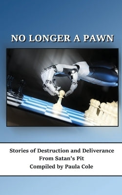 No Longer a Pawn Paperback Paula Cole