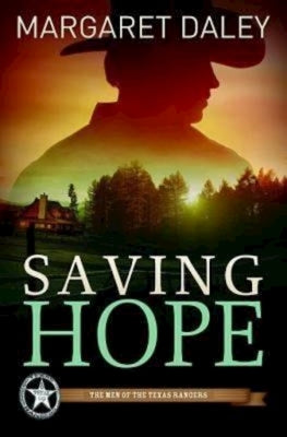 Saving Hope: The Men of the Texas Rangers - Book 1 Paperback Abingdon Press