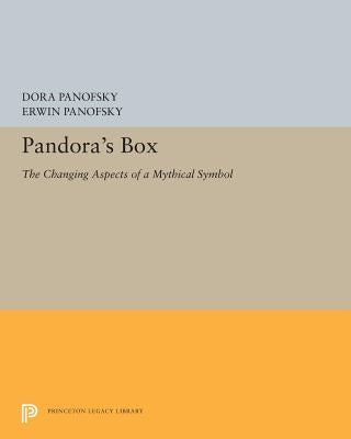 Pandora's Box: The Changing Aspects of a Mythical Symbol Paperback Princeton University Press