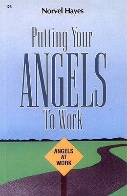 Putting Your Angels to Work Paperback Harrison House