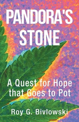 Pandora's Stone: A Quest for Hope that Goes to Pot Paperback iUniverse