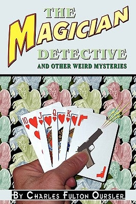 The Magician Detective: And Other Weird Mysteries Paperback Off-Trail Publications