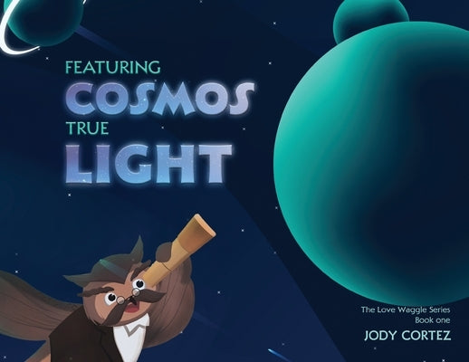 Featuring Cosmos True Light: Featuring Cosmos True Light Paperback Oxford Book Writers