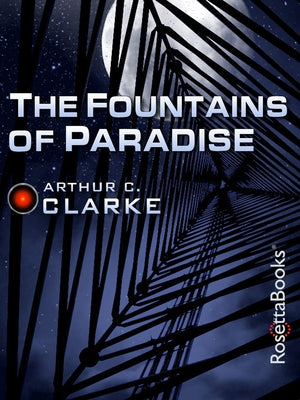 Paperback edition of The Fountains of Paradise by RosettaBooks featuring a cover with a futuristic space scene.