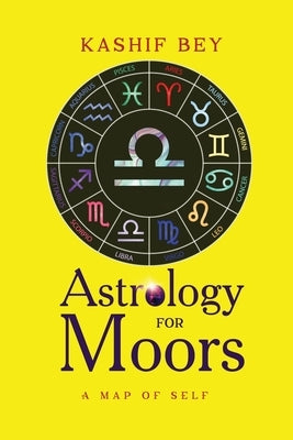 Astrology for Moors: Map of self Paperback Indy Pub