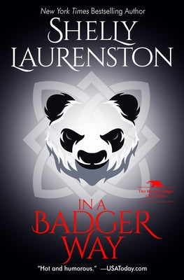 In a Badger Way: A Honey Badger Shifter Romance Kensington Publishing Corporation