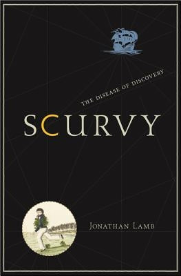 Scurvy: The Disease of Discovery Paperback Princeton University Press