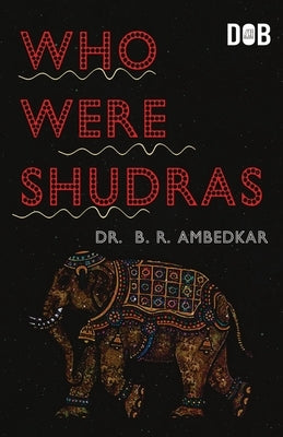 Who were the Shudras how they came to be the fourth varna in the Indo-Aryan society Paperback Delhi Open Books