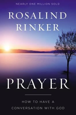 Prayer: How to Have a Conversation with God Paperback Zondervan