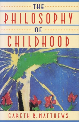 The Philosophy of Childhood Paperback Harvard University Press