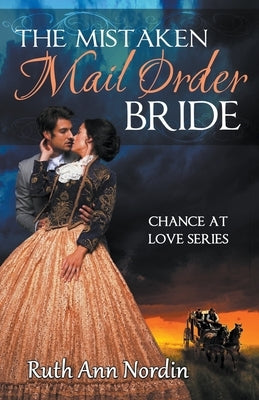 The Mistaken Mail Order Bride Paperback Ruth Ann Nordin