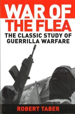 Paperback copy of War of the Flea by Potomac Books, featuring a cover with military and guerrilla warfare themes.