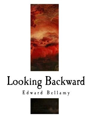 Looking Backward Paperback Createspace Independent Publishing Platform