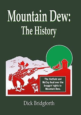 Mountain Dew: The History Paperback Booksurge Publishing