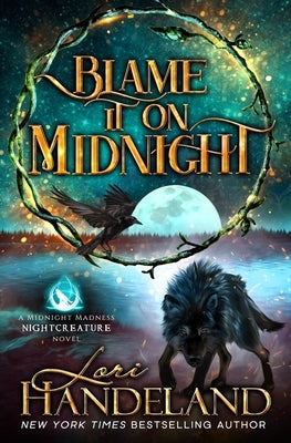 Blame It On Midnight: A Paranormal Women's Fiction Novel Paperback Lori Handeland