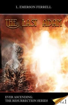 The Last Adam Paperback Voice of the Light Ministries, Incorporated