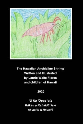 The Anchialine Shrimp - ʻŌpae ʻula Paperback Blurb
