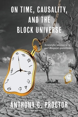 On Time, Causality, and the Block Universe Paperback Clink Street Publishing