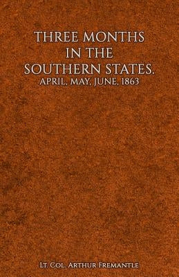 Three Months in the Southern States Paperback Createspace Independent Publishing Platform