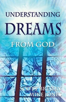 Understanding Dreams from God* Paperback William Carey Library Publishers