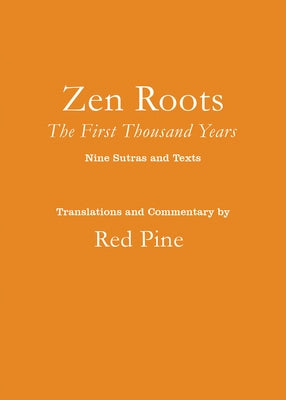 Zen Roots: The First Thousand Years Paperback Counterpoint LLC
