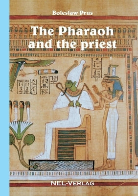 The Pharaoh and the priest Paperback Lulu.com